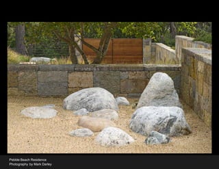 Pebble Beach Residence
Photography by Mark Darley
 