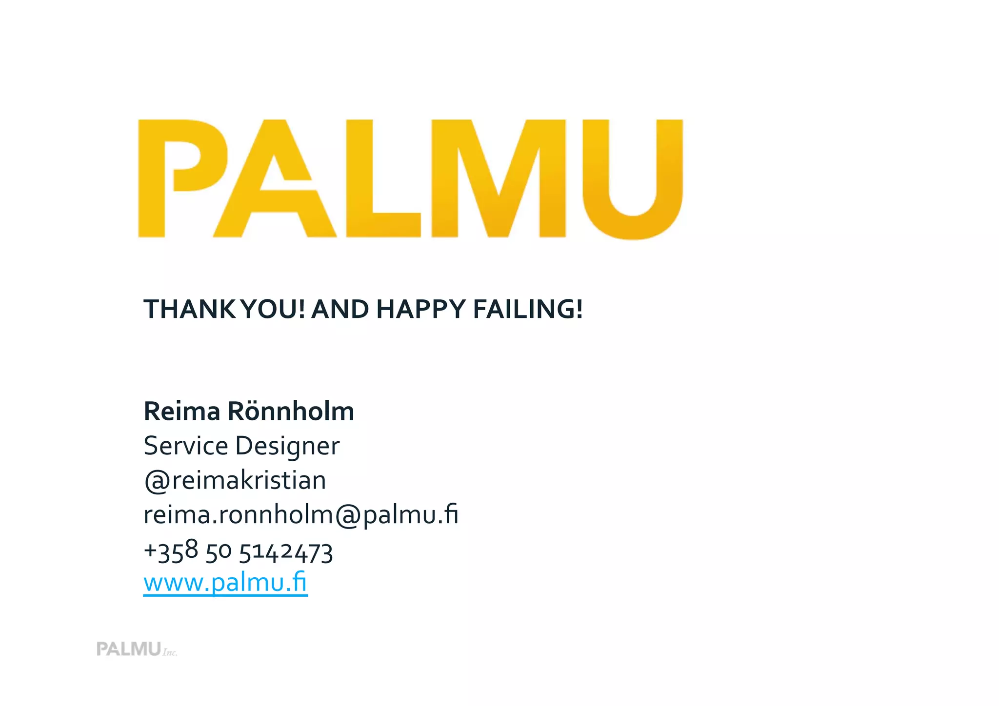 Service Design Breakfast - How to fail in service design - Reima Rönnholm, Palmu