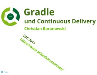 Gradle and Continuous Delivery