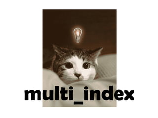 multi_index
 