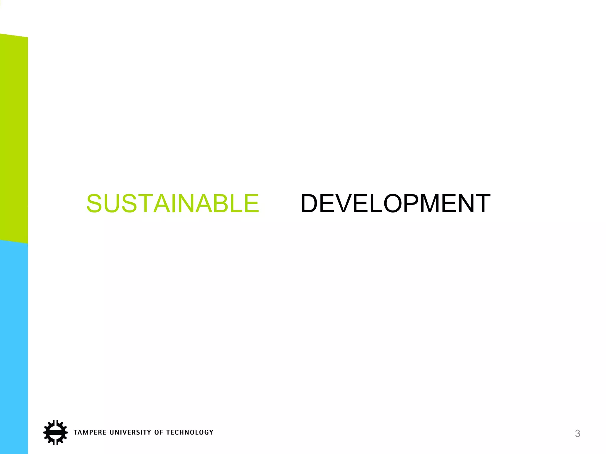 SUSTAINABLE
3
DEVELOPMENT
 
