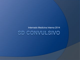 Internado Medicina Interna 2014 
 