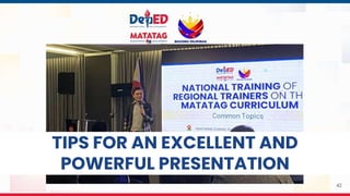 42
TIPS FOR AN EXCELLENT AND
POWERFUL PRESENTATION
 