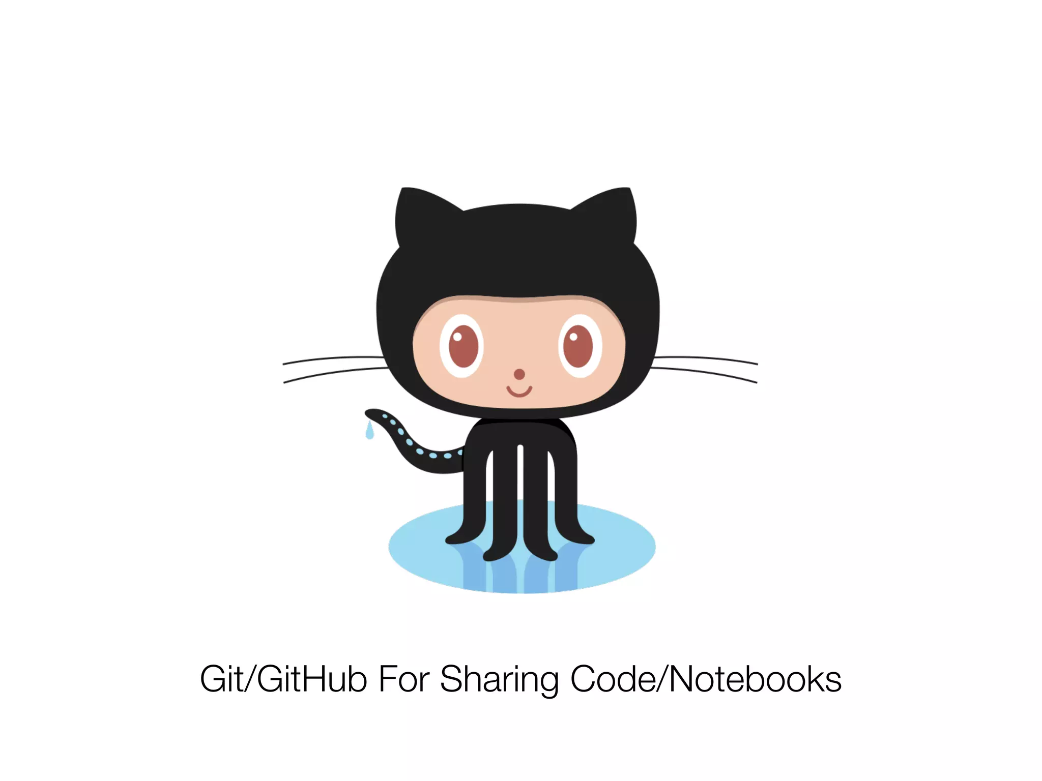 Git/GitHub For Sharing Code/Notebooks
 