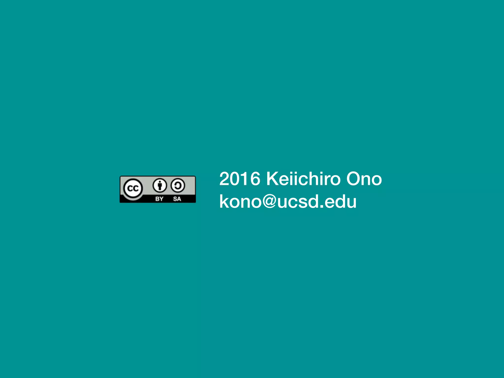 2016 Keiichiro Ono
kono@ucsd.edu
 