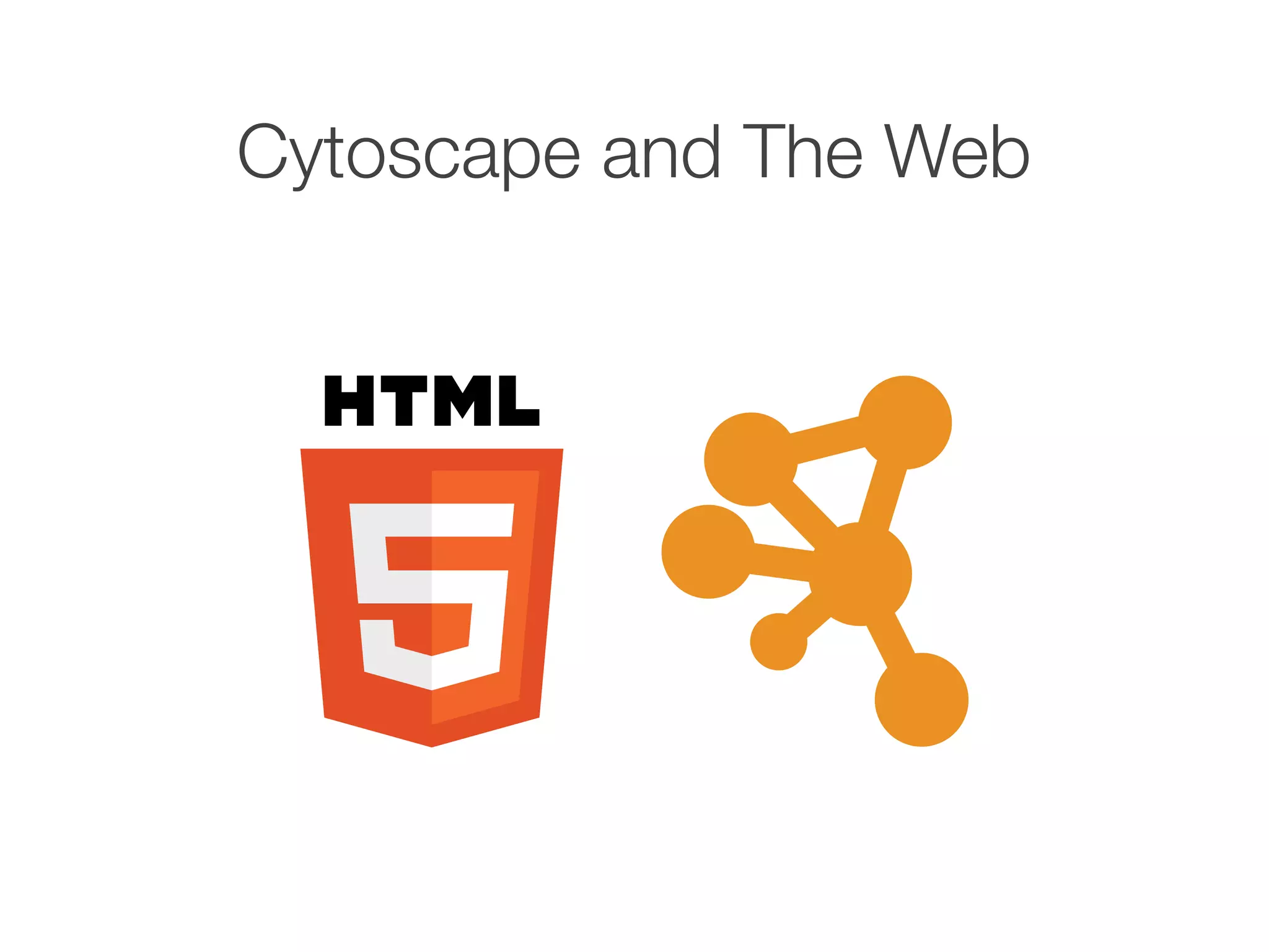Cytoscape and The Web
 
