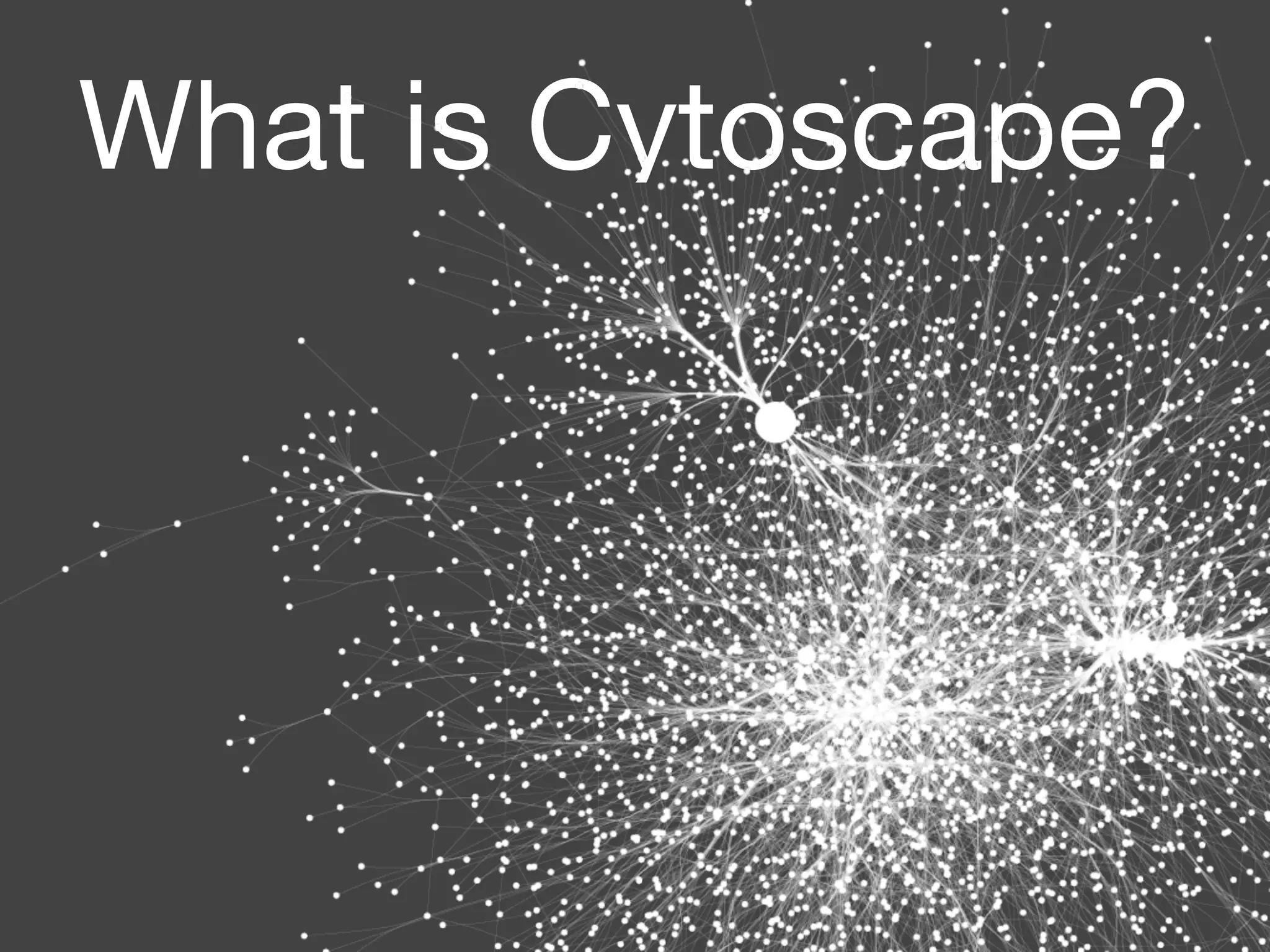 What is Cytoscape?
 
