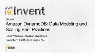 November 13, 2014 | Las Vegas, NV 
David Yanacek, Amazon DynamoDB  