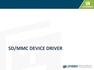 SD/MMC DEVICE DRIVER 
1 
 