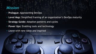 ©2016CloudBees,Inc.AllRightsReserved
5
Mission
• Prologue: Approaching DevOps
• Level Map: Simplified framing of an organization’s DevOps maturity
• Strategy Guide: Adoption patterns and cycles
• Power Ups: Enabling tools and technology
• Leave with new ideas and inspired
 