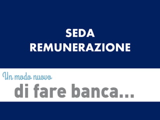 SEDA
REMUNERAZIONE
 