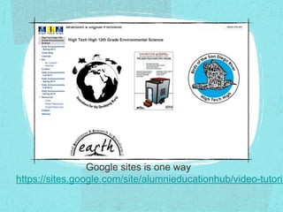 Google sites is one way
https://sites.google.com/site/alumnieducationhub/video-tutoria
 