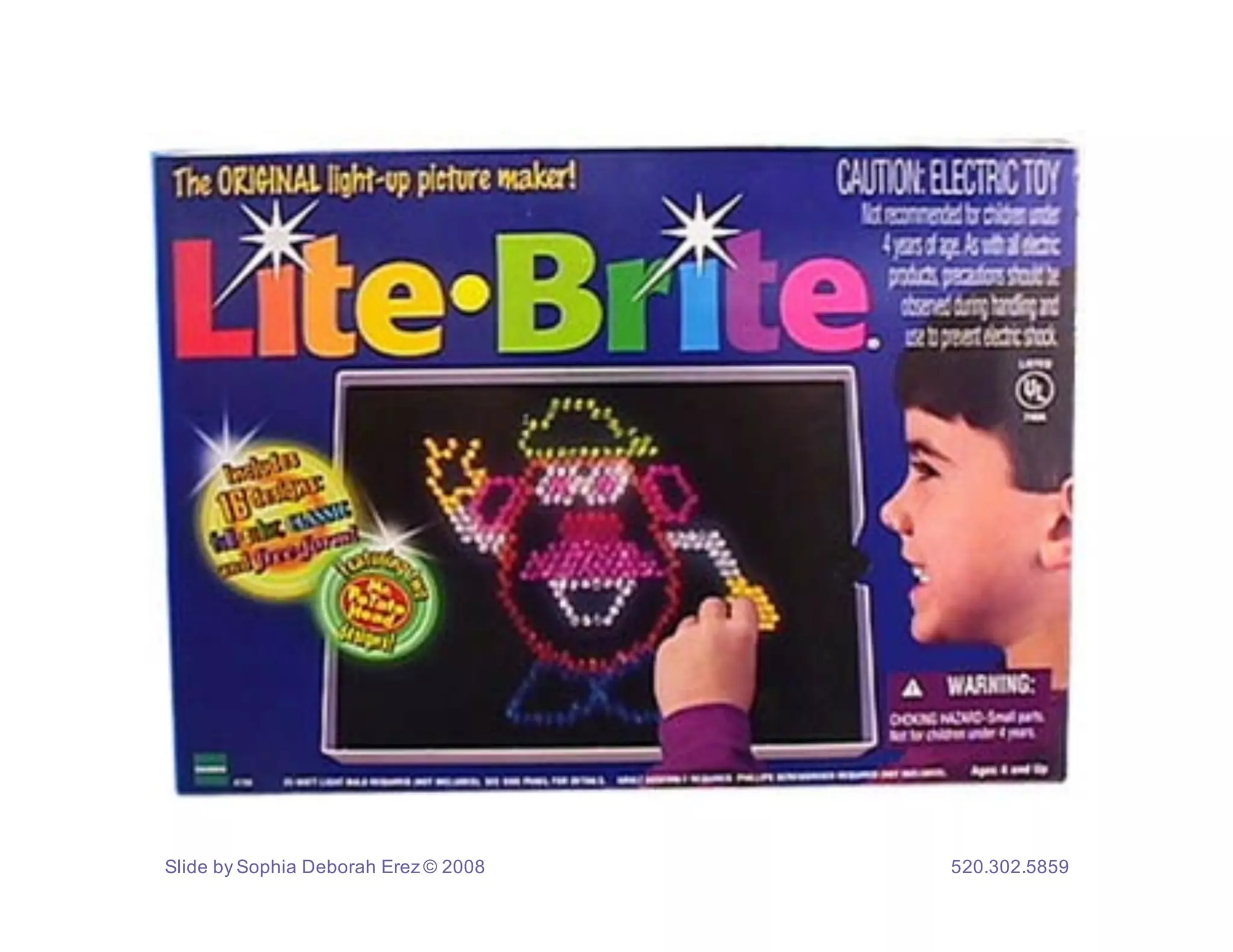 Slide by Sophia Deborah Erez © 2008   520.302.5859
 