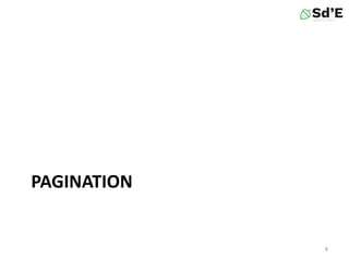 PAGINATION
8
 