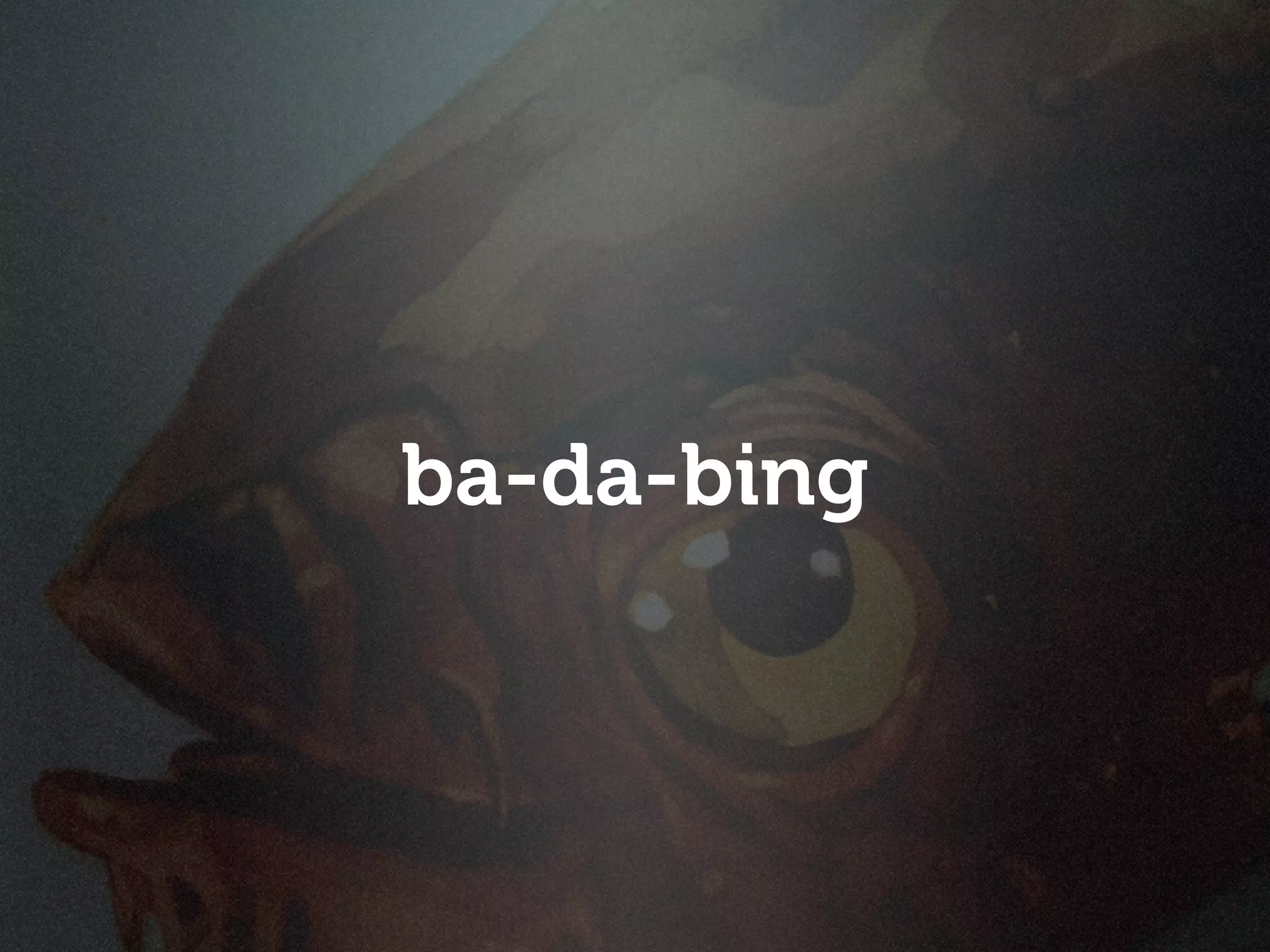 ba-da-bing
 