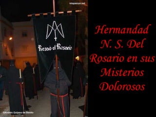 Hermandad N. S. Del Rosario en sus Misterios Dolorosos 