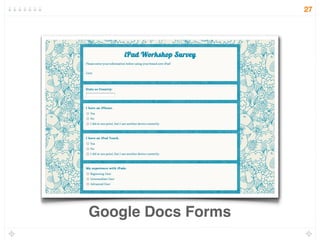 Google Docs Forms
27
 