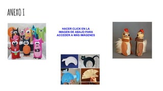 ANEXOI
HACER CLICK EN LA
IMAGEN DE ABAJO PARA
ACCEDER A MÁS IMÁGENES
 