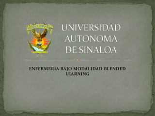 ENFERMERIA BAJO MODALIDAD BLENDED
             LEARNING
 