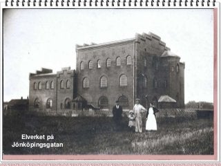 Elverket på
Jönköpingsgatan
 