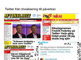 19
Twitter från trivialisering till påverkan
 