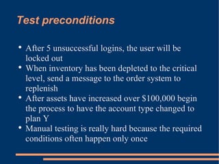 Test preconditions <ul><li>After 5 unsuccessful logins, the user will be locked out </li></ul><ul><li>When inventory has b...