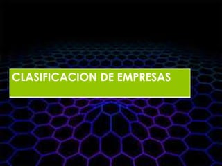 CLASIFICACION DE EMPRESAS
 