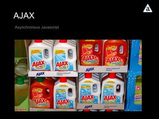 AJAX Asynchronous Javascript 