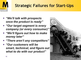 “But We Don’t Have Time!” Steps for barely sufficient strategyGather handful of key contributorsTalk through and write down assumptions about products, markets, use cases, delivery datesElapsed time: 4 - 8 hoursRevisit monthly (start-up) or quarterly (product line)Decent strategies savetimeIdentify (and usually postpone) strategic issuesDelegate implementation issuesProblem: Who does ongoing customer validation?