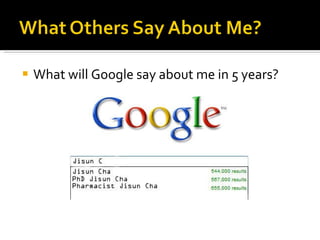 What will Google say about me in 5 years? 