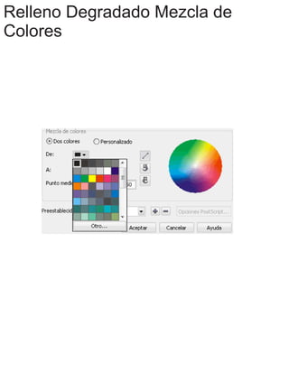 Relleno Degradado Mezcla de
Colores
 