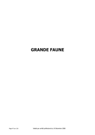 GRANDE FAUNE

Page 47 sur 116

Validé par arrêté préfectoral du 19 Décembre 2008

 