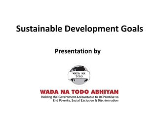 Sustainable Development Goals
Presentation by
 