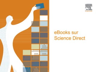 eBooks sur
Science Direct
 