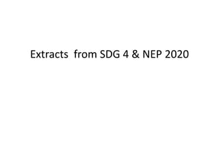Extracts from SDG 4 & NEP 2020
 
