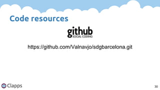 Code resources
https://github.com/Valnavjo/sdgbarcelona.git
30
 