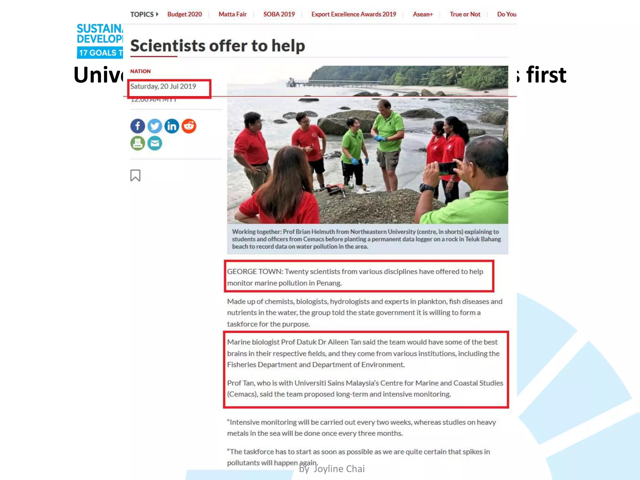 Universiti Sains Malaysia initiate Malaysia’s first
marine monitoring on pollution
Keynote Address by Joyline Chai
by Joyline Chai
 