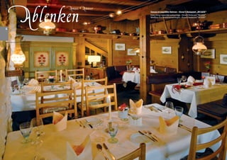 Ablenken
          Amuse • Amuser
                           Genuss im exquisiten Rahmen – Kinner‘s Restaurant „IM GADE“
                           Enjoy dining in exquisite surroundings – Kinner’s Restaurant “IM GADE”
                           Bénéficez d‘un environnement exquis – Kinner‘s Restaurant “IM GADE“




6
 