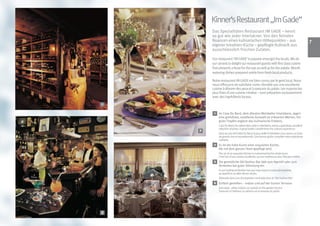 Kinner‘s Restaurant „Im Gade“
        Das Spezialitäten Restaurant IM GADE – kennt
        so gut wie jeder Interlakner. Von den feinsten
        Nuancen eines kulinarischen Höhepunktes – aus                                            
        eigener kreativen Küche – gepflegte Kulinarik aus
        ausschliesslich frischen Zutaten.

        Our restaurant ‘IM GADE’ is popular amongst the locals. We do
        our utmost to delight our restaurant guests with first class cuisine
        that presents a feast for the eye as well as for the palate. Mouth
        watering dishes prepared solely from fresh local products.

        Notre restaurant IM GADE est bien connu par le gent local. Nous
        nous efforçons de satisfaire notre clientèle par une excellente
        cuisine à dévorer des yeux et à savourer du palais. Les nuances les
        plus fines d‘une cuisine créative – sont préparées exclusivement
        avec des ingrédients locaux.
1

         1   Im Cave Du Nord, dem ältesten Weinkeller Interlakens, lagert
             eine grandiose, exzellente Auswahl an erlesenen Weinen. Ein
             guter Tropfen ergänzt das kulinarische Erlebnis.
             Cave Du Nord, the oldest wine cellar in Interlaken, stores a grandiose, excellent
             selection of wines. A good bottle compliments the culinary experience.
    2
             Dans la Cave de‘l hôtel Du Nord, la plus vieille à Interlaken nous avons un choix
             de grands vins et exceptionnels. Une bonne goûte complète votre expérience
             culinaire.
         2 Es ist die hohe Kunst einer exquisiten Küche,
           die mit dem ganzen Team gepflegt wird.
             The art of an exquisite kitchen is maintained by the whole team.
             C‘est l‘art d‘une cuisine excellente, qui est maintenue avec l‘équipe entière.
         3 Die gemütliche Old fashion Bar lädt zum Aperitif oder zum
           Verweilen bei guter Stimmung ein
             In our inviting old fashion bar you may enjoy in a cosy atmosphere,
             an aperitif or an after dinner drinks.
             Détendre dans une atmosphère conviniale dans le ‘Old Fashion Bar’.
         4 Einfach genießen – indoor und auf der Garten Terrasse
             Just enjoy - either indoors or outside on the garden terrace.
             Savourer à l‘intérieur ou dehors sur la terrasse du jardin.




3   4
 