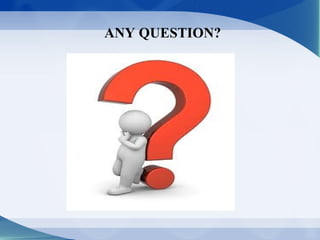 ANY QUESTION?
 