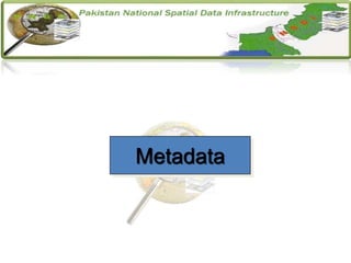 Metadata
 