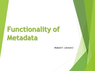 SDI Module II - Functionality of Metadata.pdf