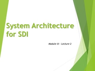 SDI Module III - System Architecture for SDI.pdf