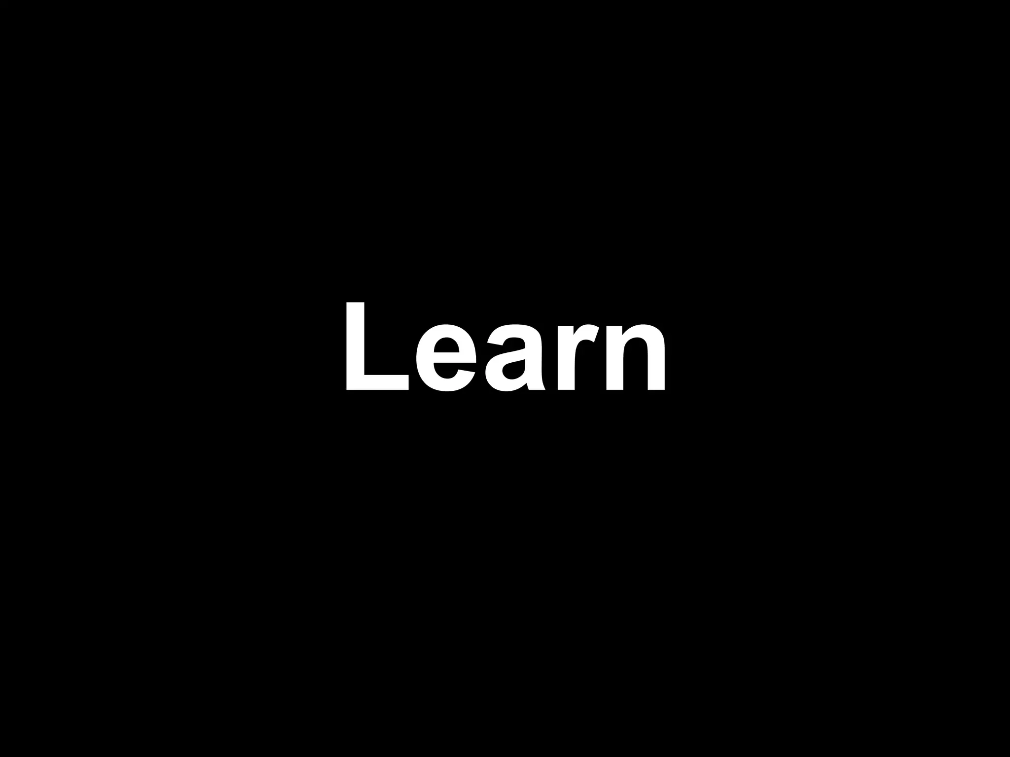 Learn
