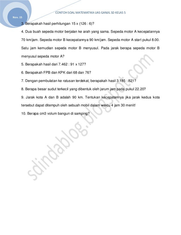 Berikut ini penulis sajikan Soal UlanganYang saya Susun Untuk Pengunjung   Contoh Soal UAS Matematika Kelas 6 Semester 1 SD dan MI