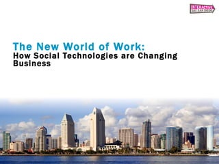 The New World of Work: How Social Technologies are Changing Business   