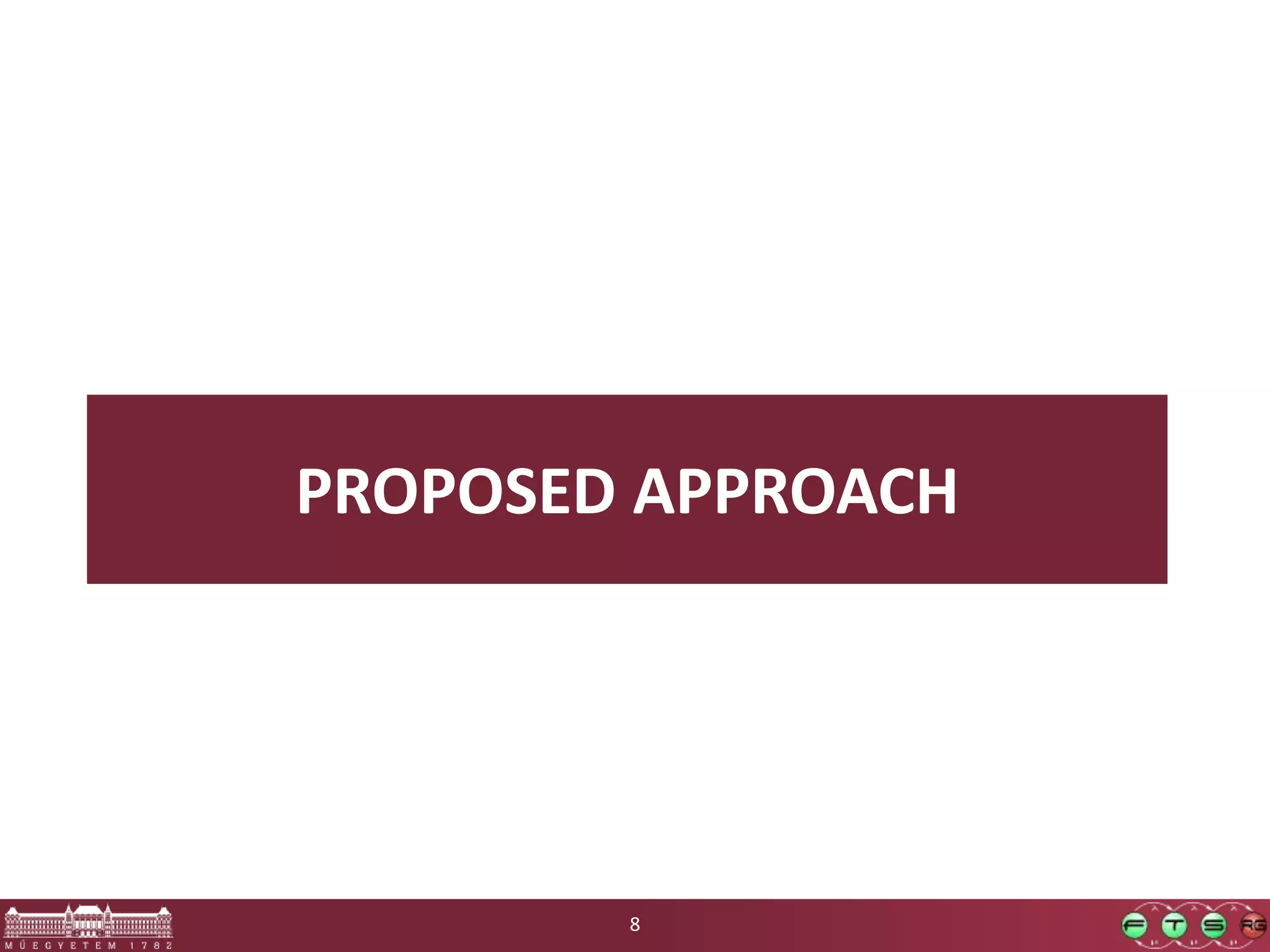 PROPOSED APPROACH 8 
