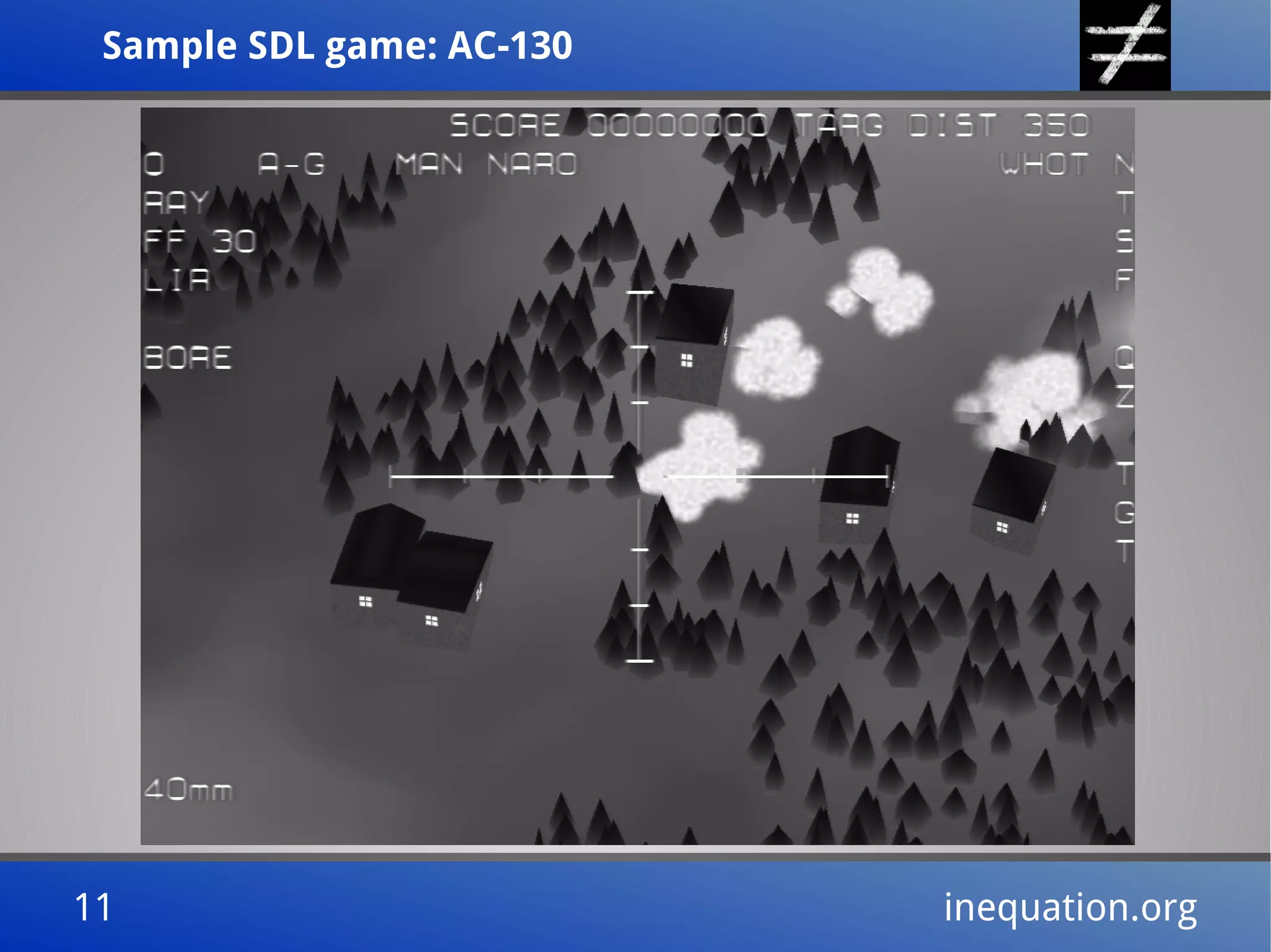 Sample SDL game: AC-130Sample SDL game: AC-130
11 inequation.org11 inequation.org
 