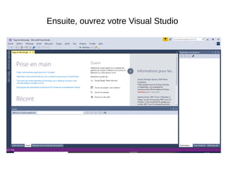 Ensuite, ouvrez votre Visual Studio
 