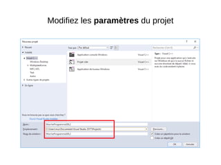 Modifiez les paramètres du projet
 